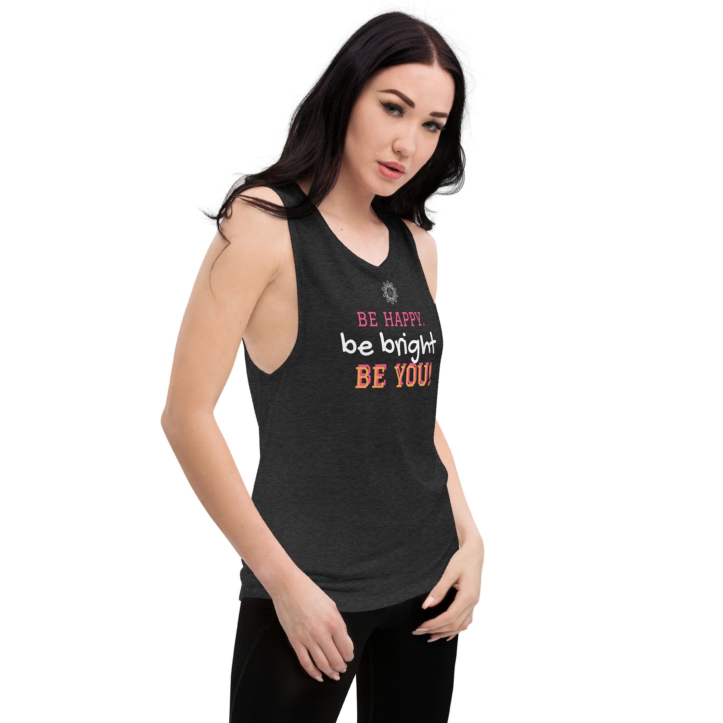 Ladies’ "Be You" Muscle Tank